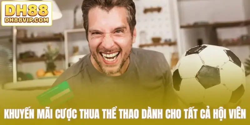 Khuyến mãi cược thua thể thao dành cho tất cả hội viên